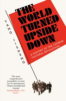 Il mondo capovolto: una storia della rivoluzione culturale cinese - World Turned Upside Down - A History of the Chinese Cultural Revolution