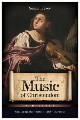 La musica della cristianità: Una storia - The Music of Christendom: A History
