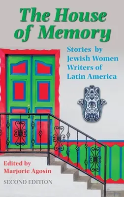 La casa della memoria: Storie di donne scrittrici ebree dell'America Latina - The House of Memory: Stories by Jewish Women Writers of Latin America