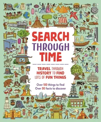 Cerca nel tempo: viaggiare nella storia per trovare tante cose divertenti - Search Through Time: Travel Through History to Find Lots of Fun Things