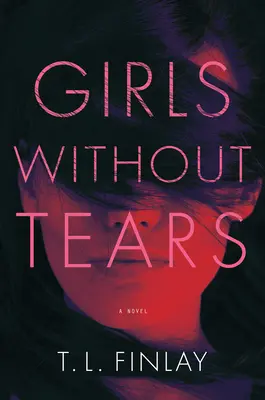 Ragazze senza lacrime - Girls Without Tears