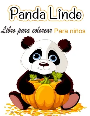 Libro da colorare del lindo panda per bambini: Pini da colorare per bambini che amano i panda lindi, regalo per bambini e ragazzi dai 2 agli 8 anni - Libro para colorear del lindo panda para nios: Pginas para colorear para nios que aman a los pandas lindos, regalo para nios y nias de 2 a 8 aos