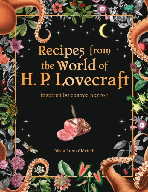 Ricette dal mondo di H.P Lovecraft - Ricette ispirate all'orrore cosmico - Recipes from the World of H.P Lovecraft - Recipes inspired by cosmic horror