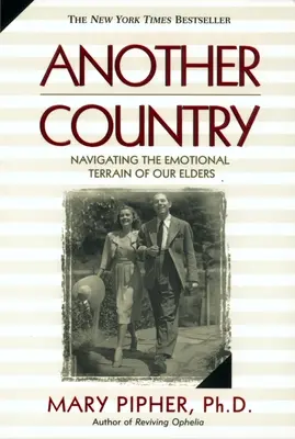 Un altro Paese: Navigare nel terreno emotivo dei nostri anziani - Another Country: Navigating the Emotional Terrain of Our Elders