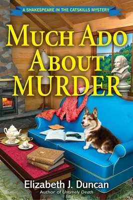 Molto rumore per l'omicidio - Un mistero di Shakespeare nelle Catskills - Much Ado About Murder - A Shakespeare in the Catskills Mystery