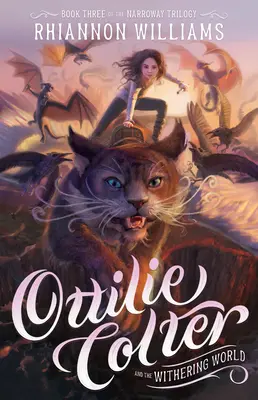 Ottilie Colter e il mondo che appassisce: Volume 3 - Ottilie Colter and the Withering World: Volume 3