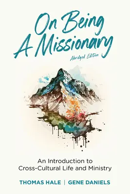 Sull'essere missionario (abbreviato): Introduzione alla vita e al ministero interculturale - On Being a Missionary (Abridged): An Introduction to Cross-Cultural Life and Ministry
