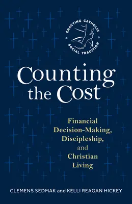 Contare i costi: Decisioni finanziarie, discepolato e vita cristiana - Counting the Cost: Financial Decision-Making, Discipleship, and Christian Living