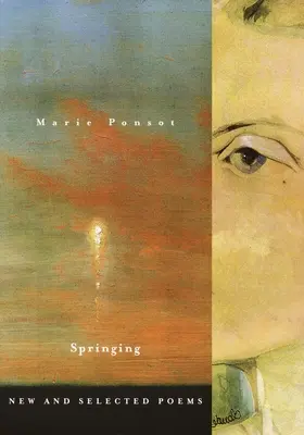 Primavera: Poesie nuove e selezionate - Springing: New and Selected Poems