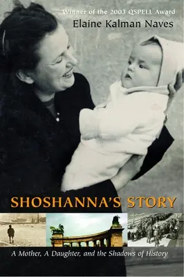 La storia di Shoshanna: Una madre, una figlia e le ombre della storia - Shoshanna's Story: A Mother, a Daughter, and the Shadows of History