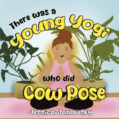 C'era un giovane yogi che faceva la posizione della mucca - There was a Young Yogi who did Cow Pose