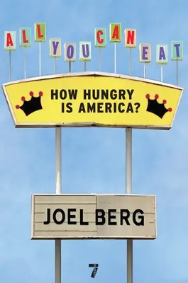 All You Can Eat: Quanto è affamata l'America? - All You Can Eat: How Hungry Is America?