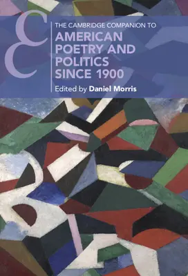 Il Cambridge Companion alla poesia e alla politica americana dal 1900 in poi - The Cambridge Companion to American Poetry and Politics since 1900