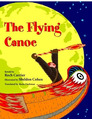 La canoa volante - The Flying Canoe