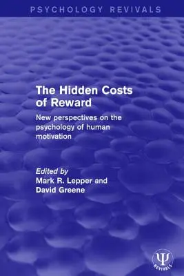 I costi nascosti della ricompensa: Nuove prospettive sulla psicologia della motivazione umana - The Hidden Costs of Reward: New Perspectives on the Psychology of Human Motivation