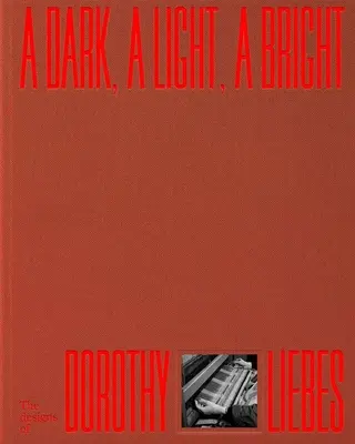 Un buio, una luce, una luce: I disegni di Dorothy Liebes - A Dark, a Light, a Bright: The Designs of Dorothy Liebes