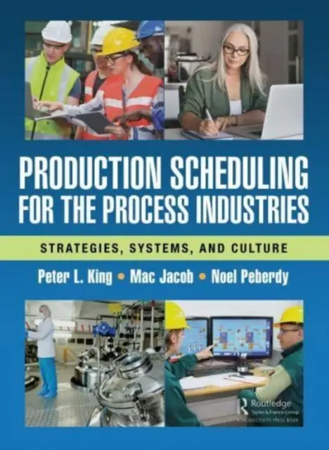 Programmazione della produzione per le industrie di processo: Strategie, sistemi e cultura - Production Scheduling for the Process Industries: Strategies, Systems, and Culture