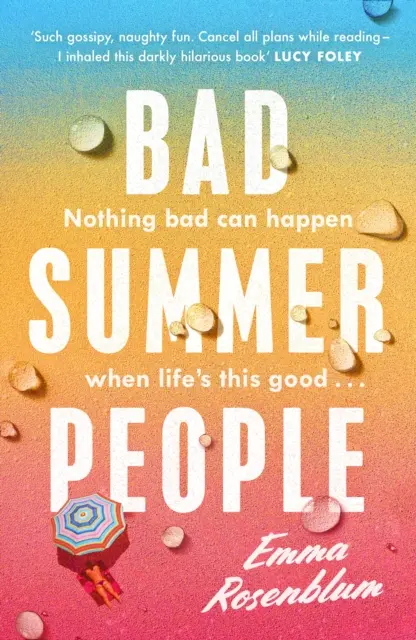 Bad Summer People - La lettura estiva più appassionante del 2023 - Bad Summer People - The scorchingly addictive summer must-read of 2023