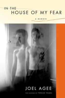 Nella casa della mia paura - Un libro di memorie - In The House Of My Fear - A Memoir