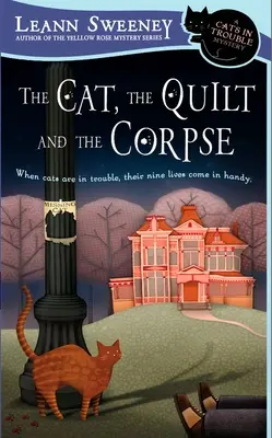 Il gatto, la trapunta e il cadavere: Un mistero sui gatti nei guai - The Cat, the Quilt and the Corpse: A Cats in Trouble Mystery