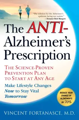 La ricetta anti-Alzheimer: Il piano di prevenzione scientificamente provato per iniziare a qualsiasi età - The Anti-Alzheimer's Prescription: The Science-Proven Prevention Plan to Start at Any Age
