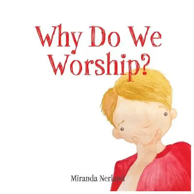 Perché adoriamo? - Why Do We Worship?
