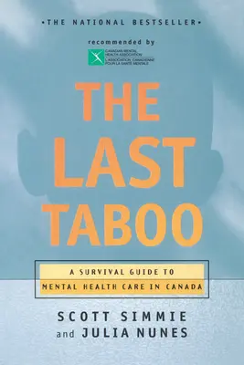 L'ultimo tabù: una guida di sopravvivenza alla cura della salute mentale in Canada - The Last Taboo: A Survival Guide to Mental Health Care in Canada