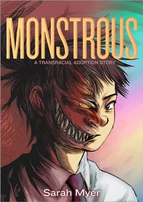 Mostruoso: Una storia di adozione transrazziale - Monstrous: A Transracial Adoption Story