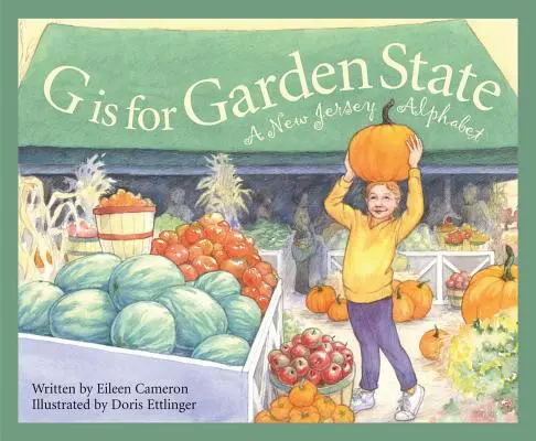La G sta per Garden State: Un alfabeto del New Jersey - G Is for Garden State: A New Jersey Alphabet