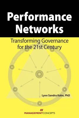 Reti di performance: Trasformare la governance del XXI secolo - Performance Networks: Transforming Governance for the 21st Century