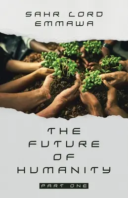 Il futuro dell'umanità: Prima parte - The Future of Humanity: Part One