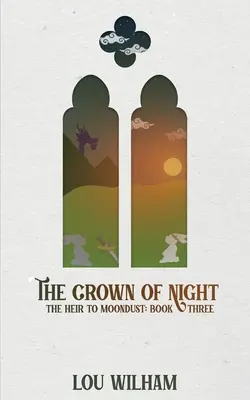 La corona della notte: L'erede di Moondust: Libro terzo - The Crown of Night: The Heir to Moondust: Book Three