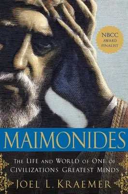 Maimonide: La vita e il mondo di una delle più grandi menti della civiltà - Maimonides: The Life and World of One of Civilization's Greatest Minds