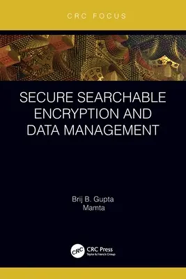 Crittografia sicura e gestione dei dati - Secure Searchable Encryption and Data Management