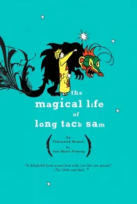 La magica vita di Long Tack Sam: Un libro di memorie illustrato - The Magical Life of Long Tack Sam: An Illustrated Memoir