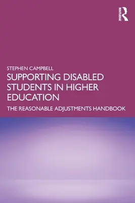 Sostenere gli studenti disabili nell'istruzione superiore: Il manuale degli adattamenti ragionevoli - Supporting Disabled Students in Higher Education: The Reasonable Adjustments Handbook