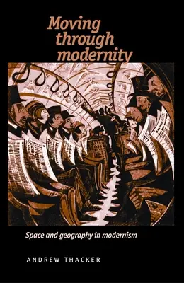 Muoversi nella modernità: Spazio e geografia nel modernismo - Moving Through Modernity: Space and Geography in Modernism