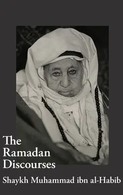 I discorsi di Ramadan di Shaykh Muhammad ibn al-Habib - The Ramadan Discourses of Shaykh Muhammad ibn al-Habib