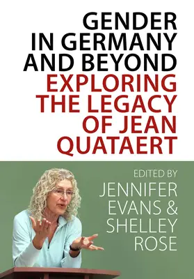 Il genere in Germania e oltre: Esplorare l'eredità di Jean Quataert - Gender in Germany and Beyond: Exploring the Legacy of Jean Quataert