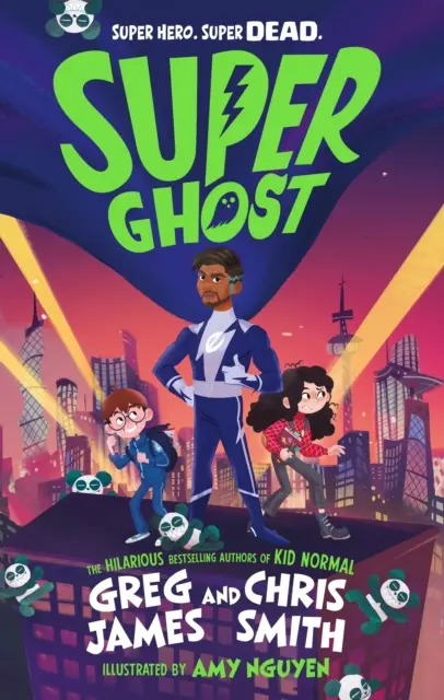 Super Ghost - Dagli esilaranti autori del bestseller Kid Normal - Super Ghost - From the hilarious bestselling authors of Kid Normal