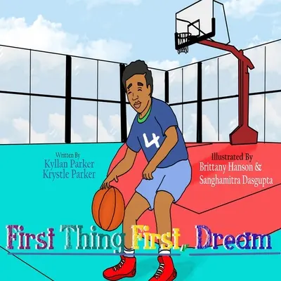 Prima di tutto, il sogno - First Thing First, Dream