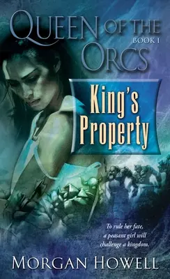 La Regina degli Orchi: Proprietà del Re - Queen of the Orcs: King's Property