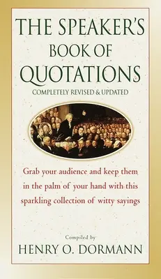Libro delle citazioni per oratori, completamente rivisto e aggiornato - Speaker's Book of Quotations, Completely Revised and Updated
