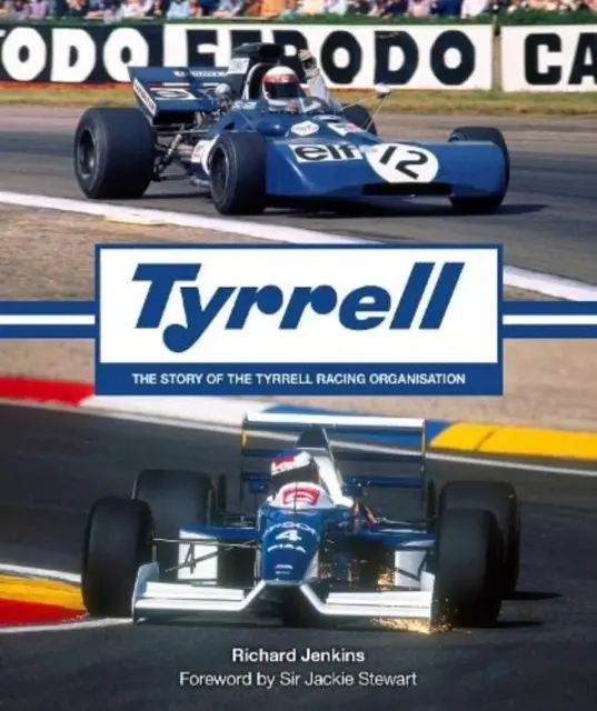 Tyrrell - La storia dell'organizzazione Tyrrell Racing - Tyrrell - The Story of the Tyrrell Racing Organisation
