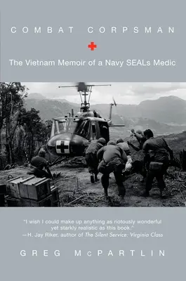 Combat Corpsman - Le memorie di un medico dei Navy SEALs in Vietnam - Combat Corpsman - The Vietnam Memoir of a Navy SEALs Medic