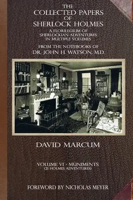 I documenti raccolti di Sherlock Holmes - Volume 6: Un florilegio di avventure sherlockiane in più volumi - The Collected Papers of Sherlock Holmes - Volume 6: A Florilegium of Sherlockian Adventures in Multiple Volumes