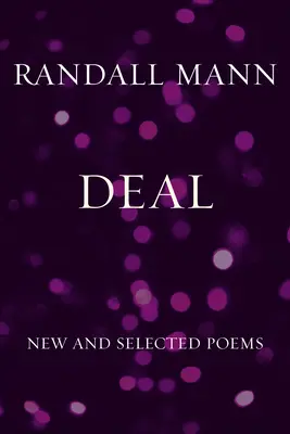 Deal: Poesie nuove e selezionate - Deal: New and Selected Poems