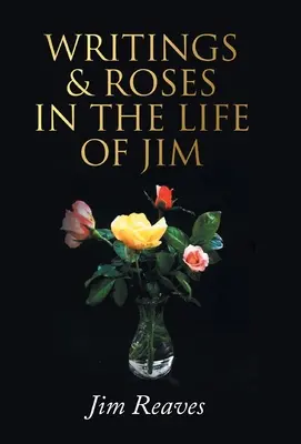 Scritti e rose nella vita di Jim - Writings & Roses in the Life of Jim