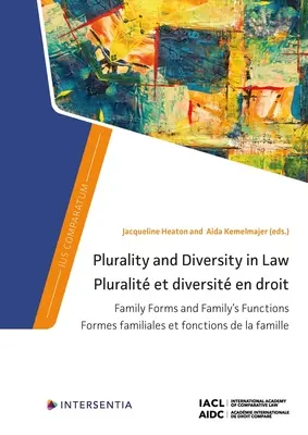 Pluralità e diversità nel diritto: Forme di famiglia e funzioni della famiglia: Forme di famiglia e funzioni della famiglia - Plurality and Diversity in Law: Family Forms and Family's Functions: Family Forms and Family's Functions