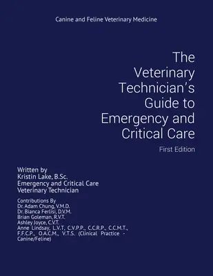 La Guida del Tecnico Veterinario alle Cure d'Emergenza e Critiche: Prima edizione - The Veterinary Technician's Guide to Emergency and Critical Care: First Edition